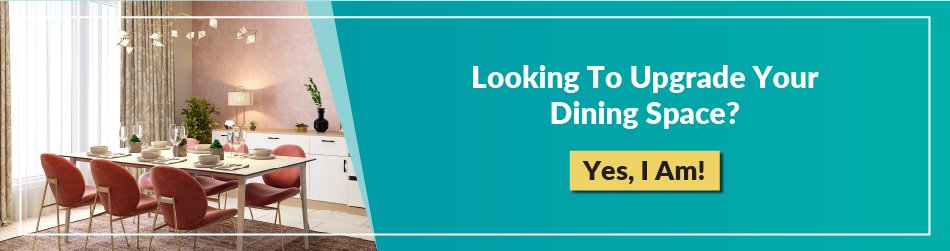 Bạn đang muốn nâng cấp không gian ăn uống của mình?